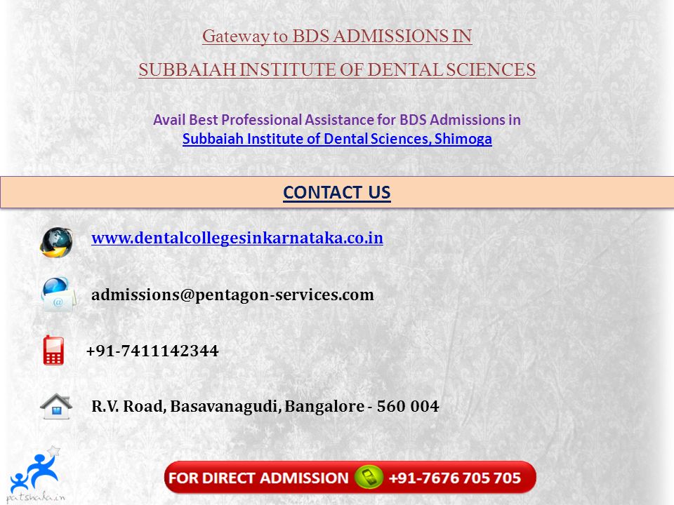 Gateway to BDS ADMISSIONS IN SUBBAIAH INSTITUTE OF DENTAL SCIENCES Avail Best Professional Assistance for BDS Admissions in Subbaiah Institute of Dental Sciences, Shimoga CONTACT US R.V.