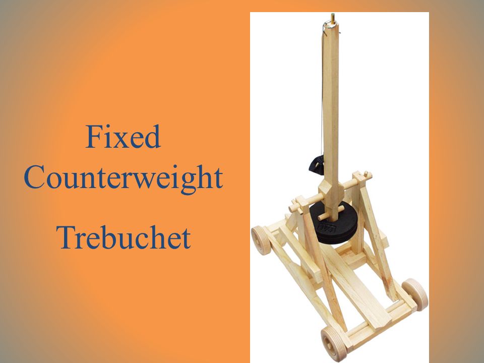 Fixed Counterweight Trebuchet