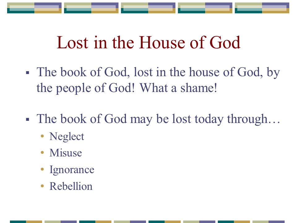 Lost in the House of God  The book of God, lost in the house of God, by the people of God.
