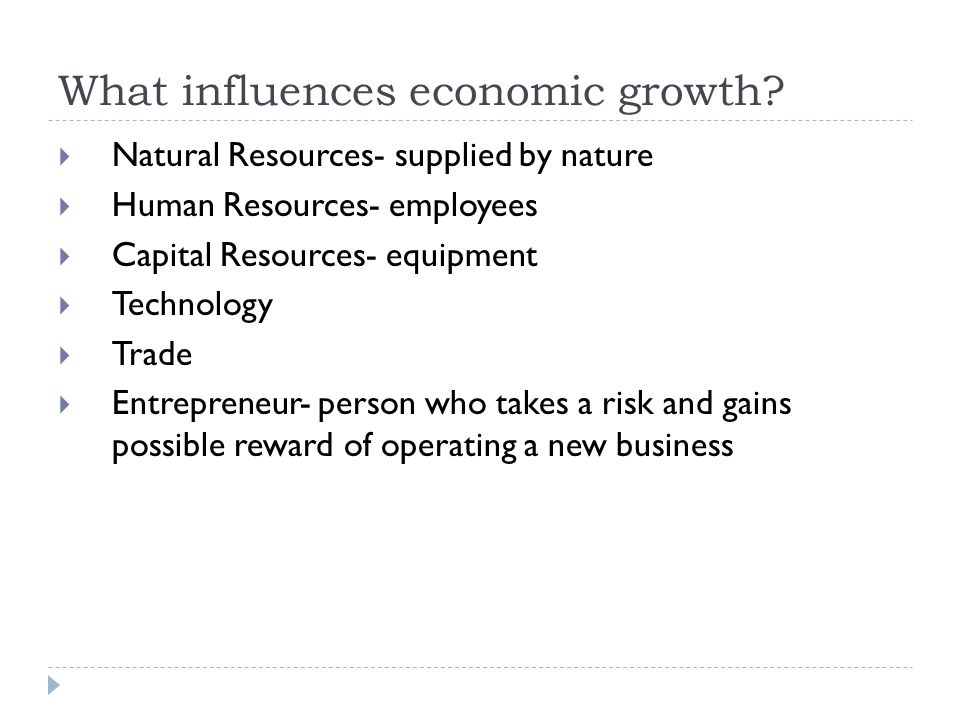 What influences economic growth.