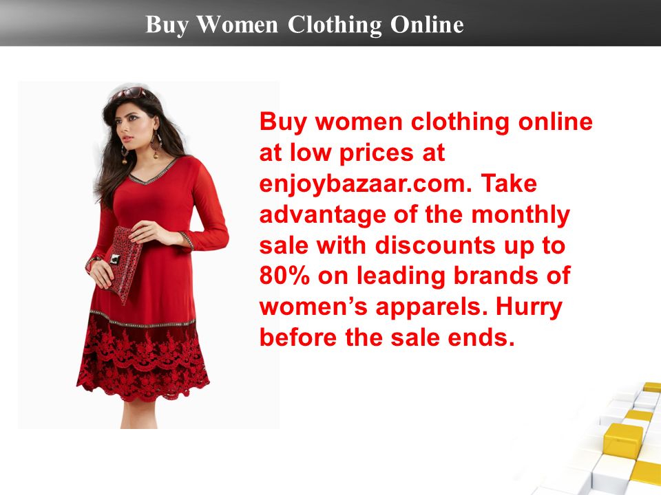 Buy Women Clothing Online Buy women clothing online at low prices at enjoybazaar.com.