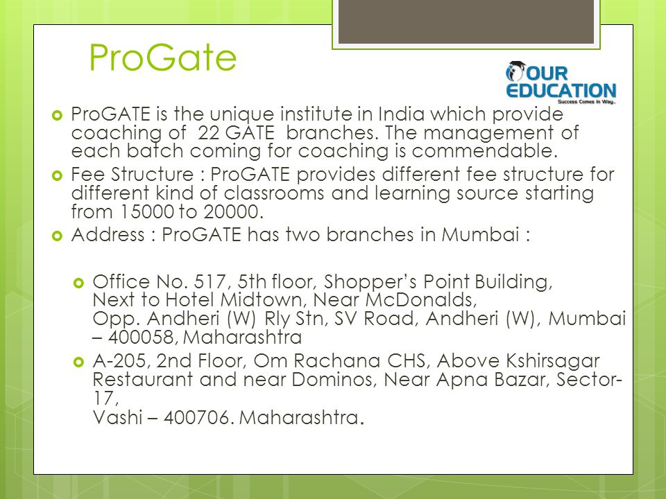 ProGate  ProGATE is the unique institute in India which provide coaching of 22 GATE branches.