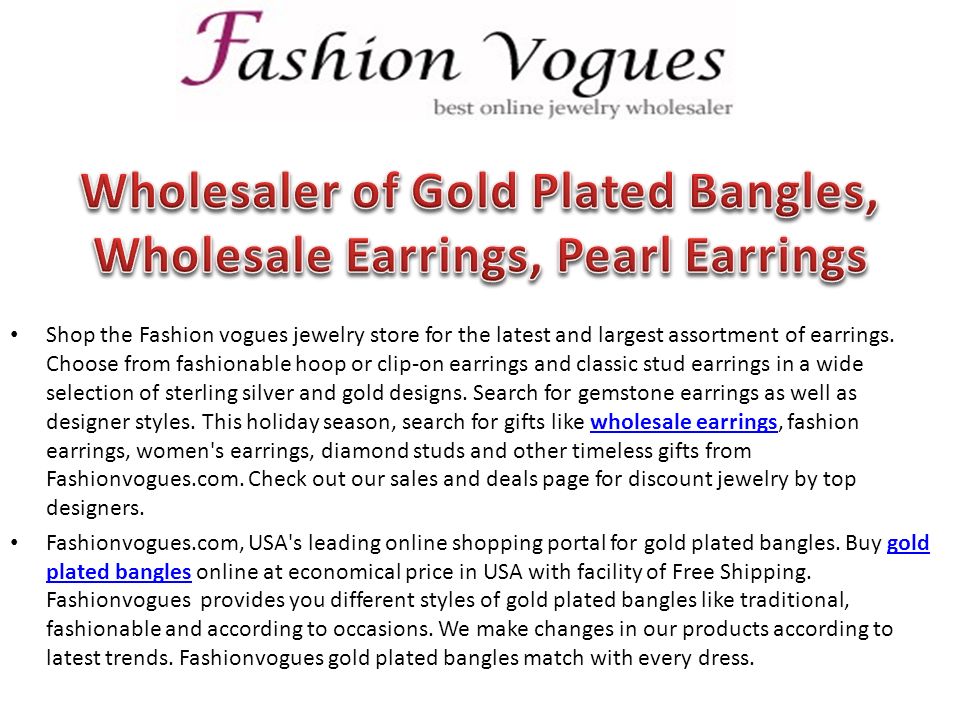 Shop the Fashion vogues jewelry store for the latest and largest assortment of earrings.