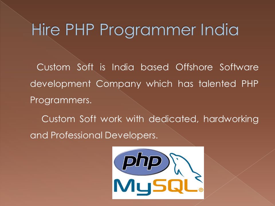 Custom Soft is India based Offshore Software development Company which has talented PHP Programmers.