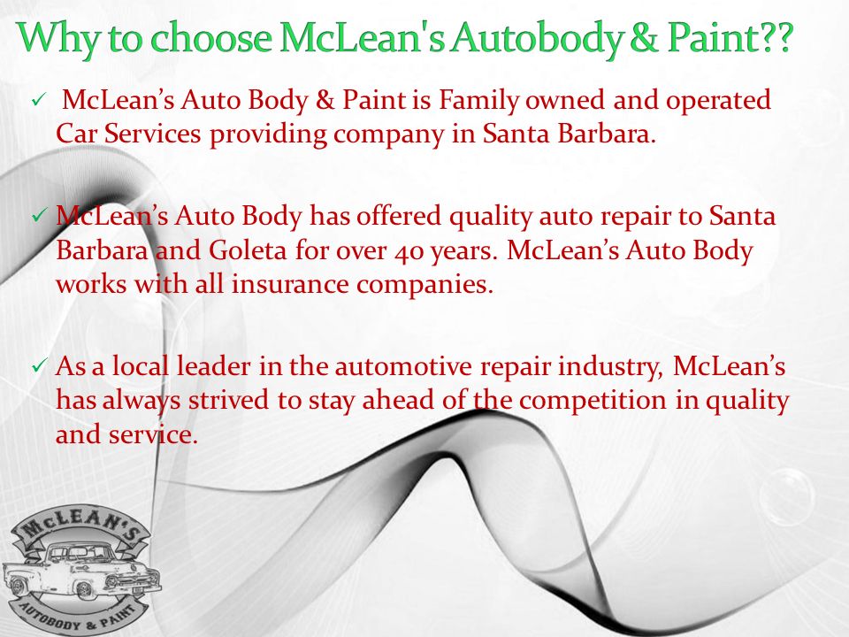 McLean’s Auto Body & Paint is Family owned and operated Car Services providing company in Santa Barbara.