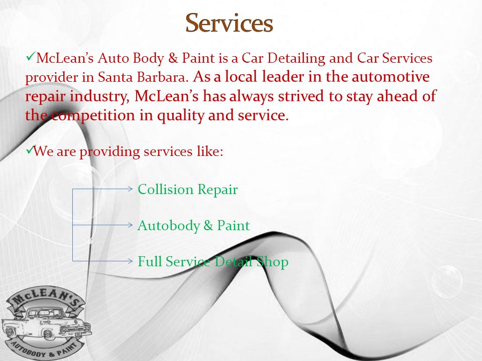 McLean’s Auto Body & Paint is a Car Detailing and Car Services provider in Santa Barbara.