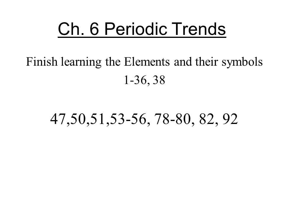 Periodic Table periodic table of elements game 1-36 : Ch. 6 Periodic Trends Finish learning the Elements and their ...