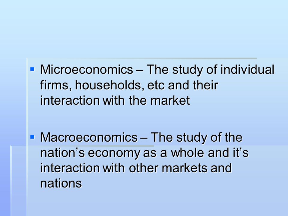 it is the study of economy as a whole It is the study of economy as a whole macroeconomics – the study of economic activity in the whole economyit includes the study of: economic growth – a steady rate of increase of national output employment – a low level of unemployment price stability – a low and stable rate of inflation external stability – a favorable balance of. it is the study of economy as a whole It is the study of economy as a whole macroeconomics – the study of economic activity in the whole economyit includes the study of: economic growth – a steady rate of increase of national output employment – a low level of unemployment price stability – a low and stable rate of inflation external stability – a favorable balance of.