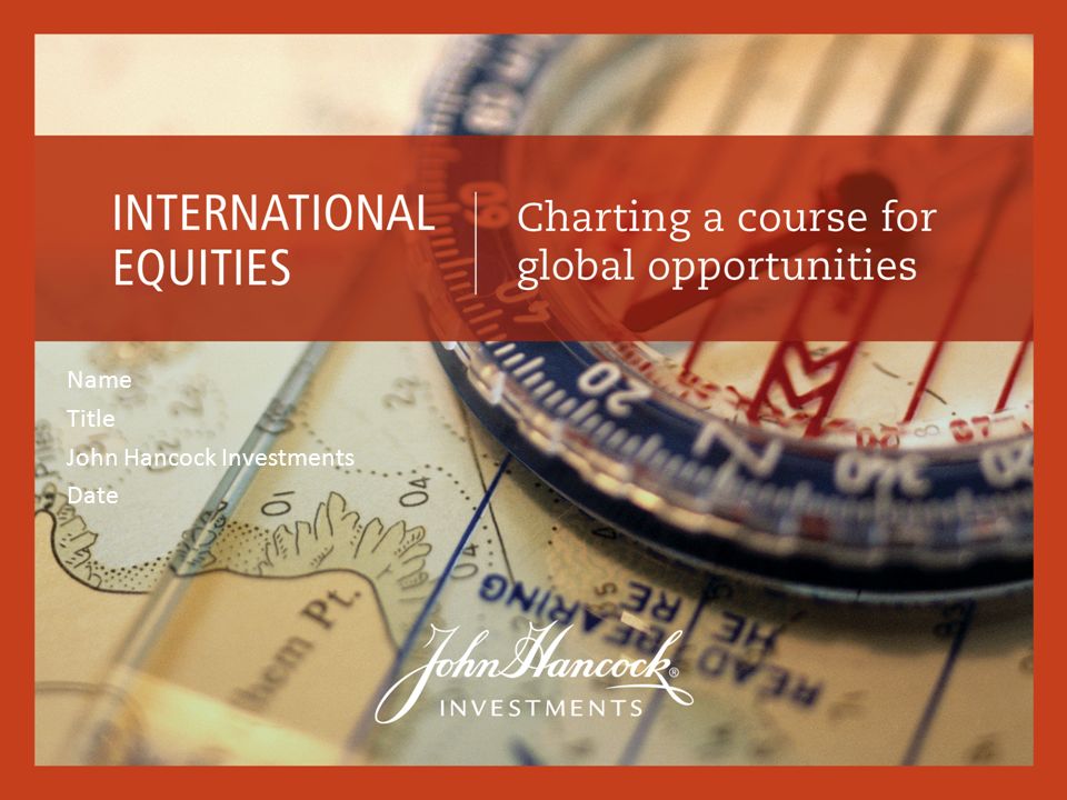 name title john hancock investments date charting a course for charting your course hbs