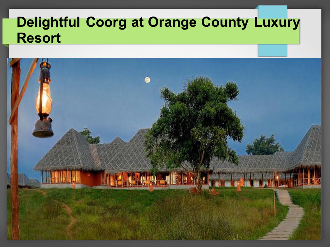 Delightful Coorg at Orange County Luxury Resort