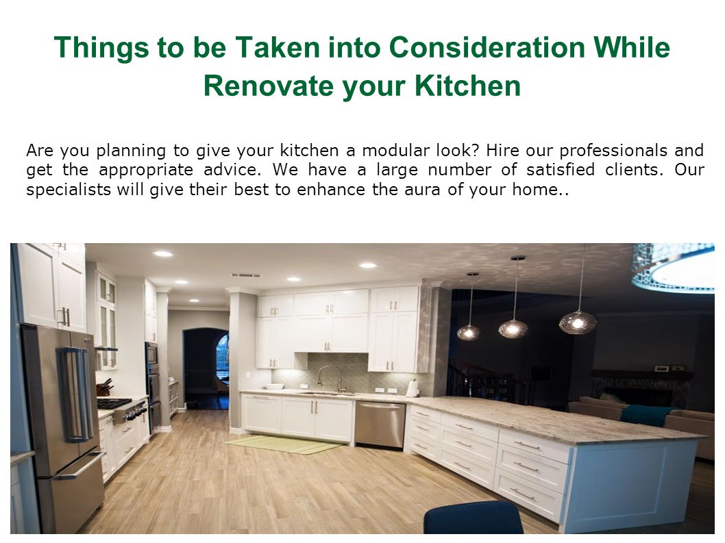 Things to be Taken into Consideration While Renovate your Kitchen Are you planning to give your kitchen a modular look.