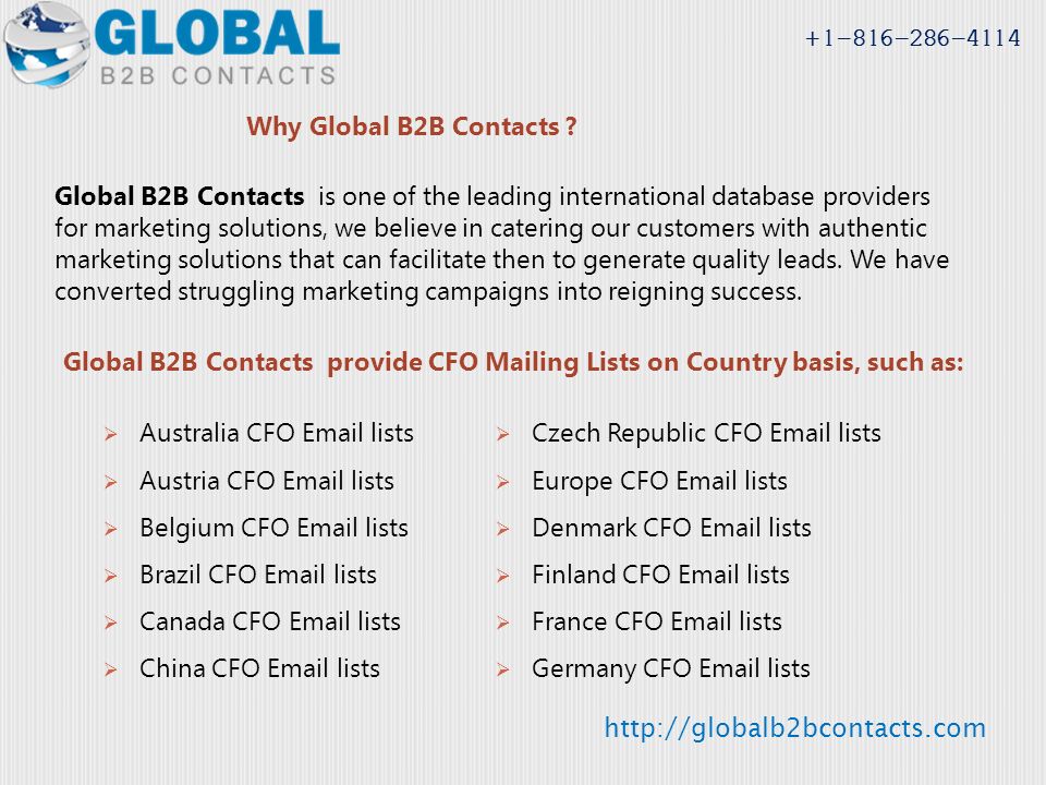 Global B2B Contacts is one of the leading international database providers for marketing solutions, we believe in catering our customers with authentic marketing solutions that can facilitate then to generate quality leads.