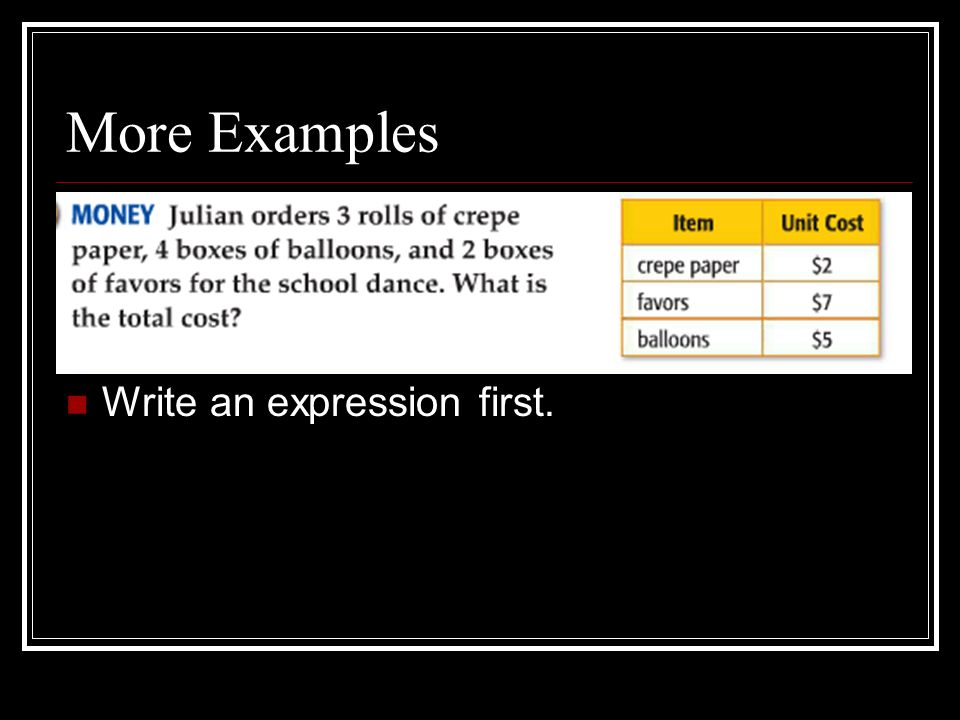 More Examples Write an expression first.