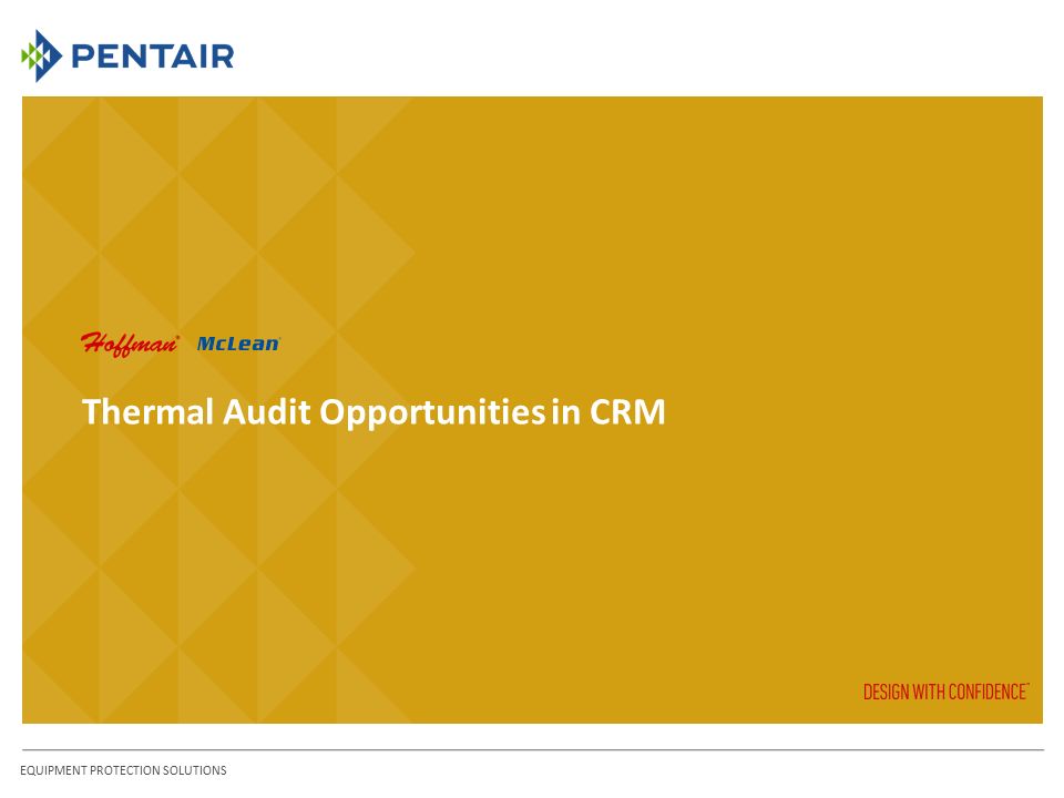 Thermal Audit Opportunities in CRM EQUIPMENT PROTECTION SOLUTIONS
