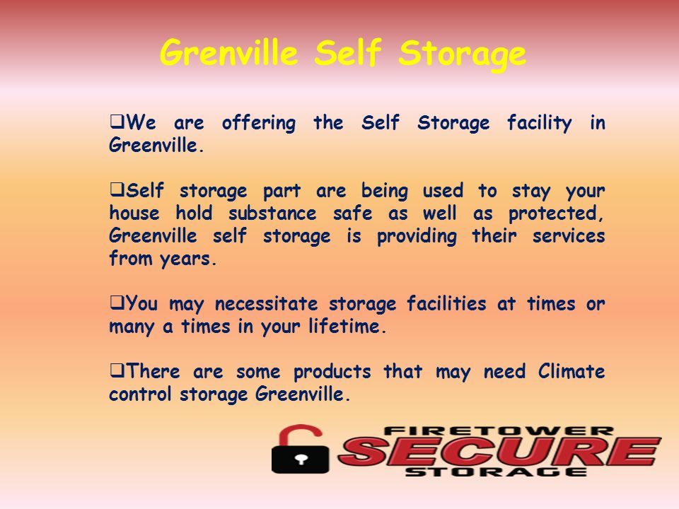 Grenville Self Storage  We are offering the Self Storage facility in Greenville.