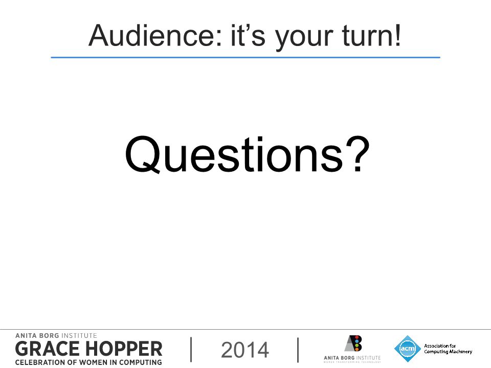 2014 Audience: it’s your turn! Questions