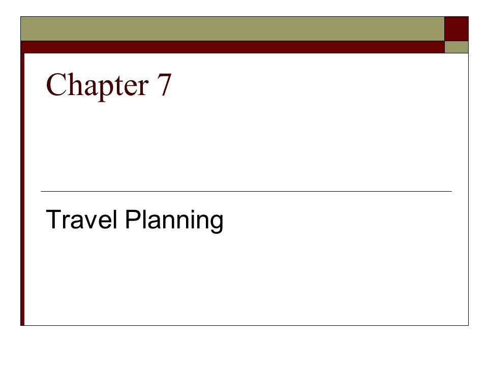 Chapter 7 Travel Planning