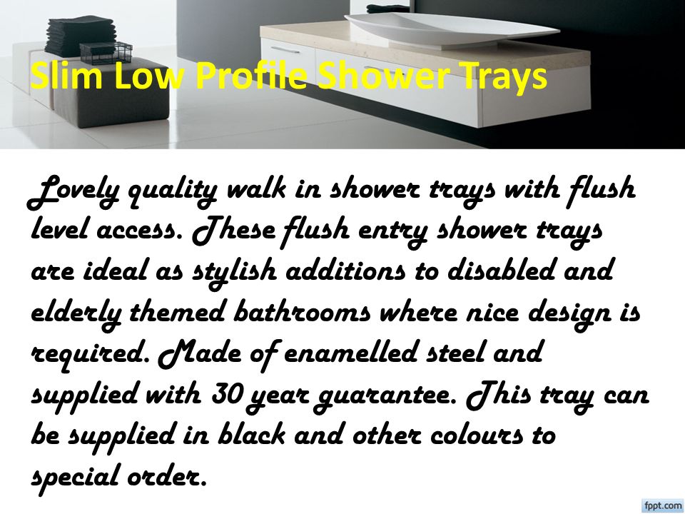 Slim Low Profile Shower Trays Lovely quality walk in shower trays with flush level access.