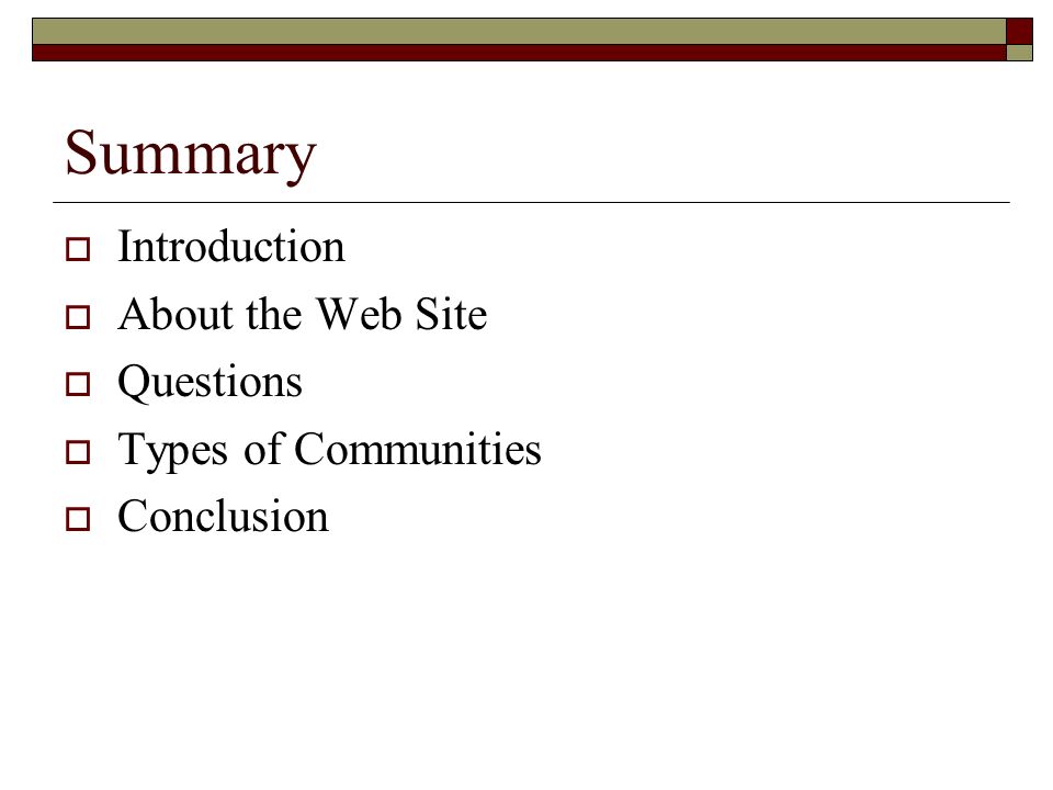 Summary  Introduction  About the Web Site  Questions  Types of Communities  Conclusion