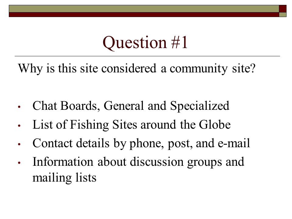 Question #1 Why is this site considered a community site.