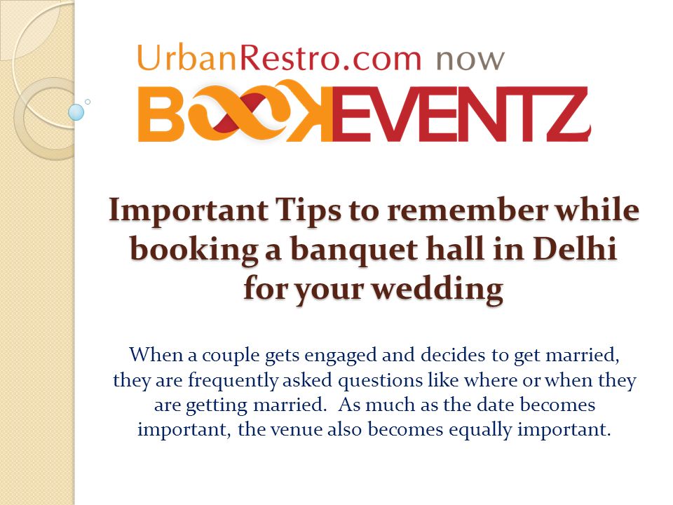Important Tips to remember while booking a banquet hall in Delhi for your wedding When a couple gets engaged and decides to get married, they are frequently asked questions like where or when they are getting married.