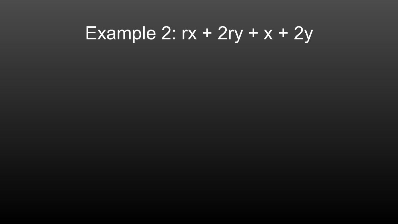 Example 2: rx + 2ry + x + 2y