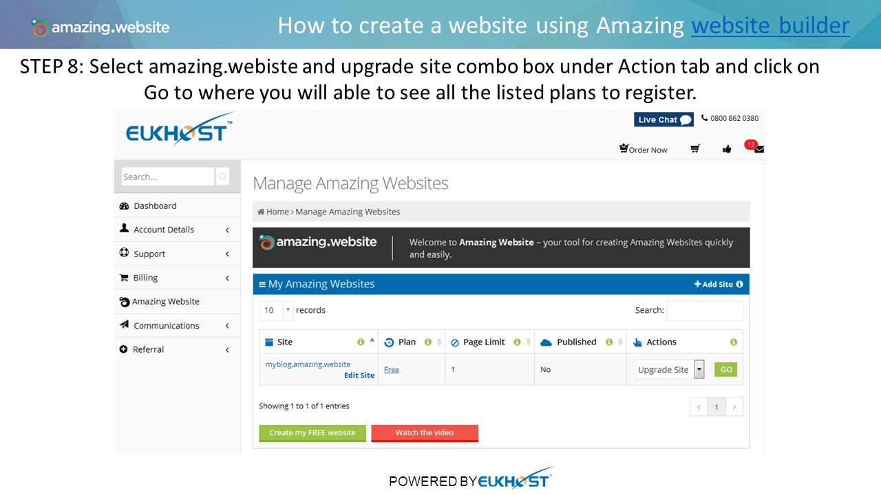 How to create a website using Amazing website builderwebsite builder STEP 8: Select amazing.webiste and upgrade site combo box under Action tab and click on Go to where you will able to see all the listed plans to register.