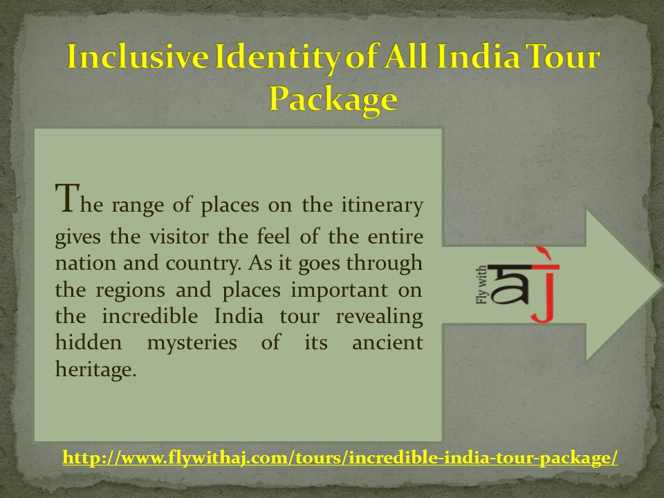 T he range of places on the itinerary gives the visitor the feel of the entire nation and country.