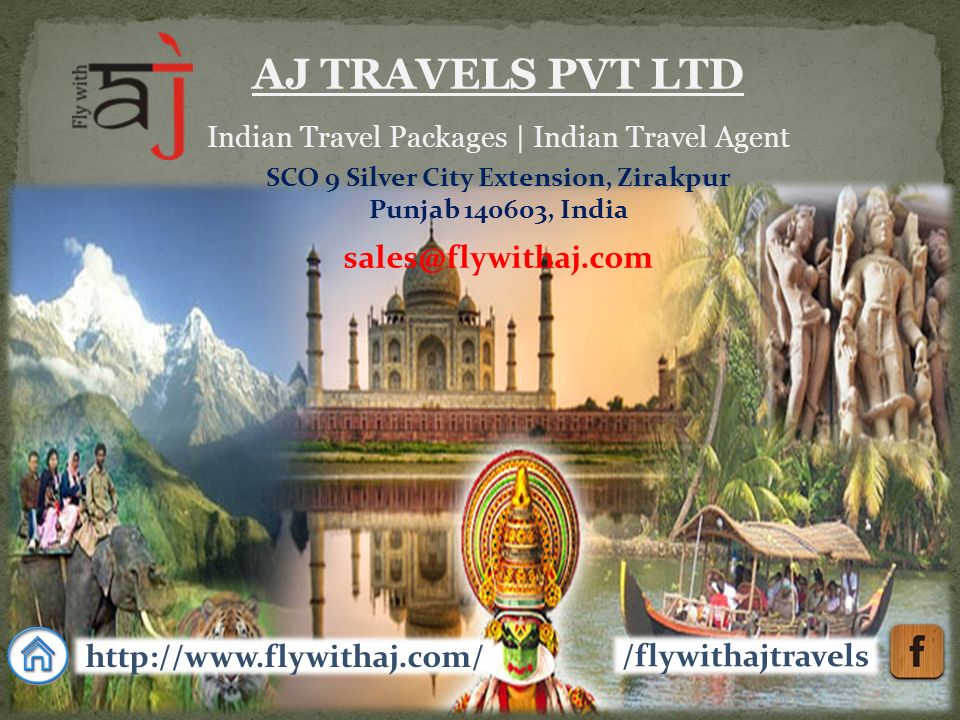 AJ TRAVELS PVT LTD Indian Travel Packages | Indian Travel Agent SCO 9 Silver City Extension, Zirakpur Punjab , India   /flywithajtravels