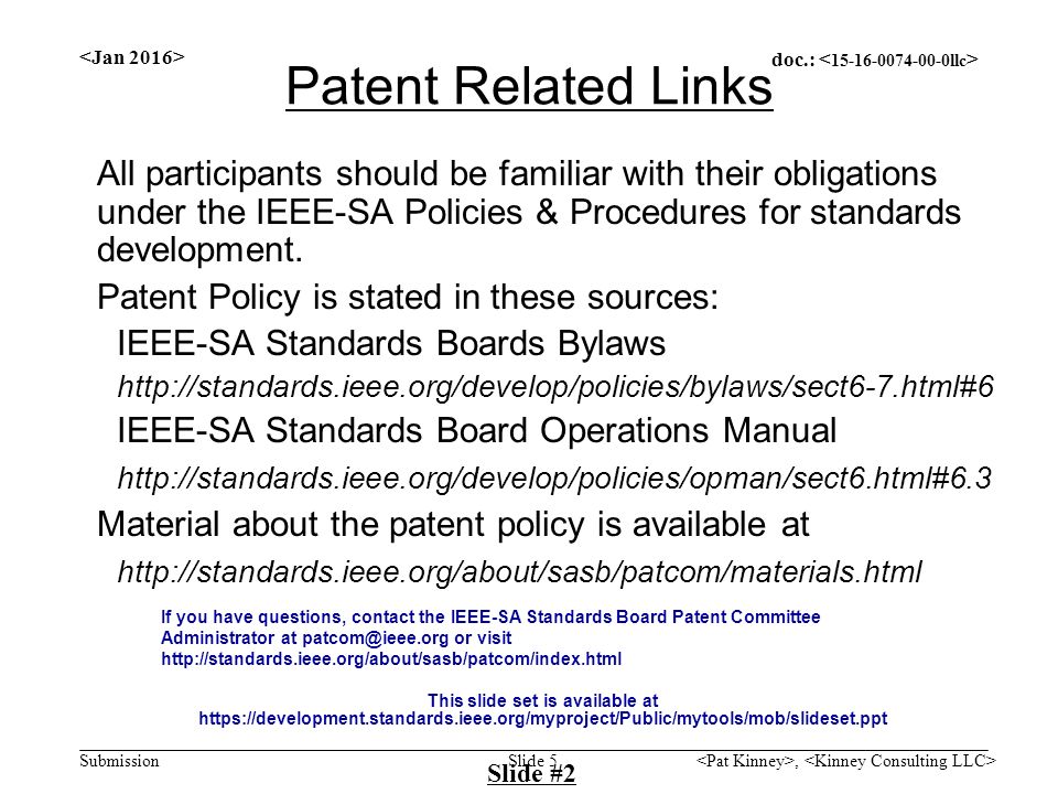 doc.: Submission Patent Related Links All participants should be familiar with their obligations under the IEEE-SA Policies & Procedures for standards development.