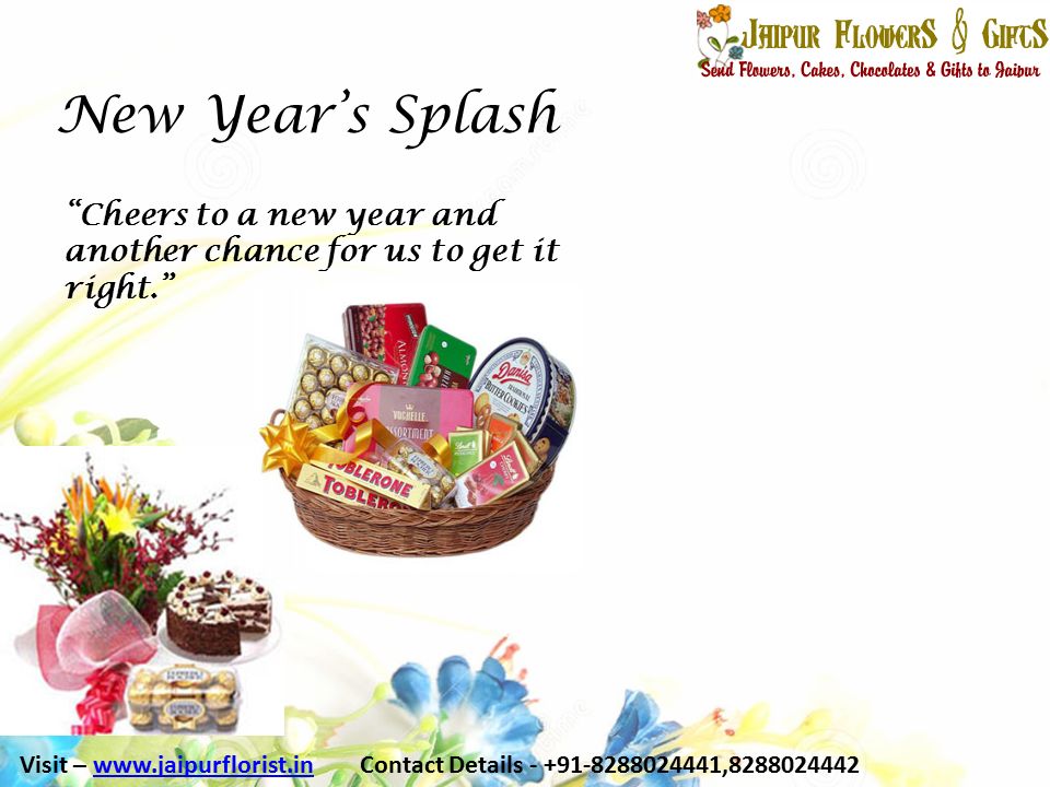 New Year’s Splash Cheers to a new year and another chance for us to get it right. Visit –   Contact Details , www.jaipurflorist.in