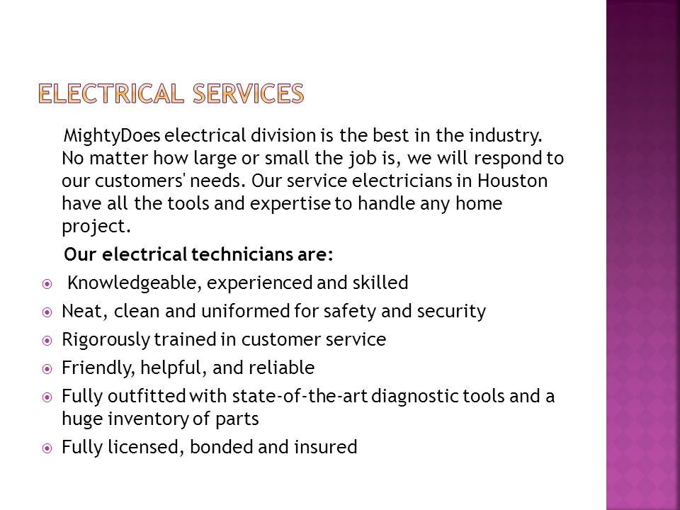 MightyDoes electrical division is the best in the industry.