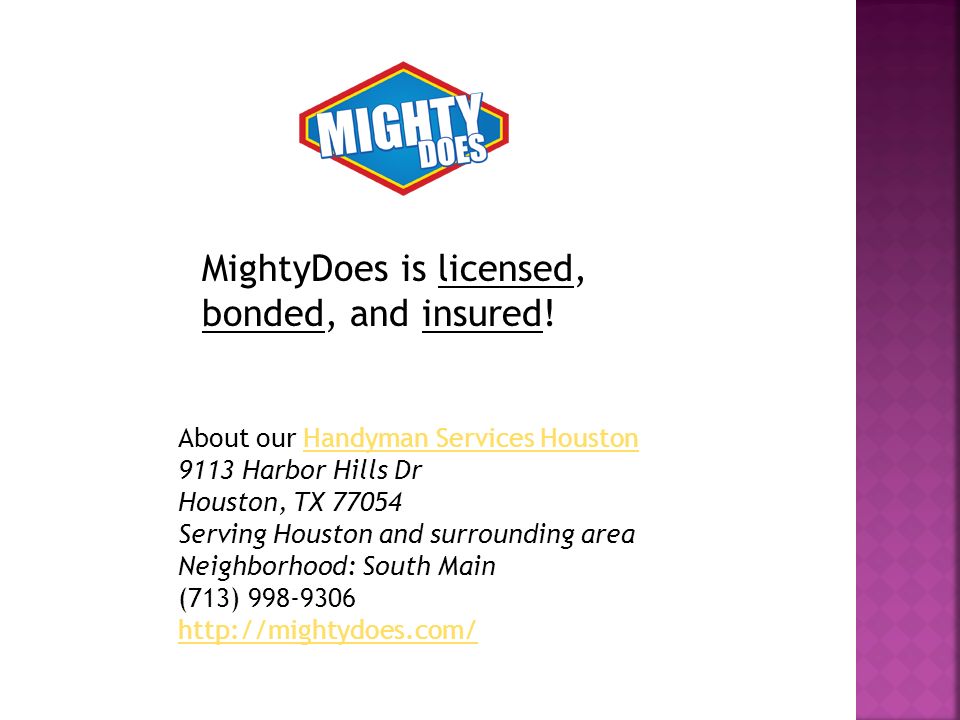 MightyDoes is licensed, bonded, and insured.