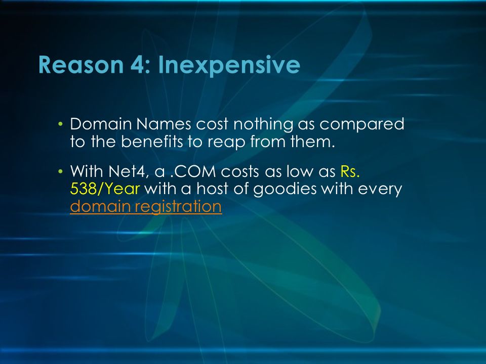 Domain Names cost nothing as compared to the benefits to reap from them.