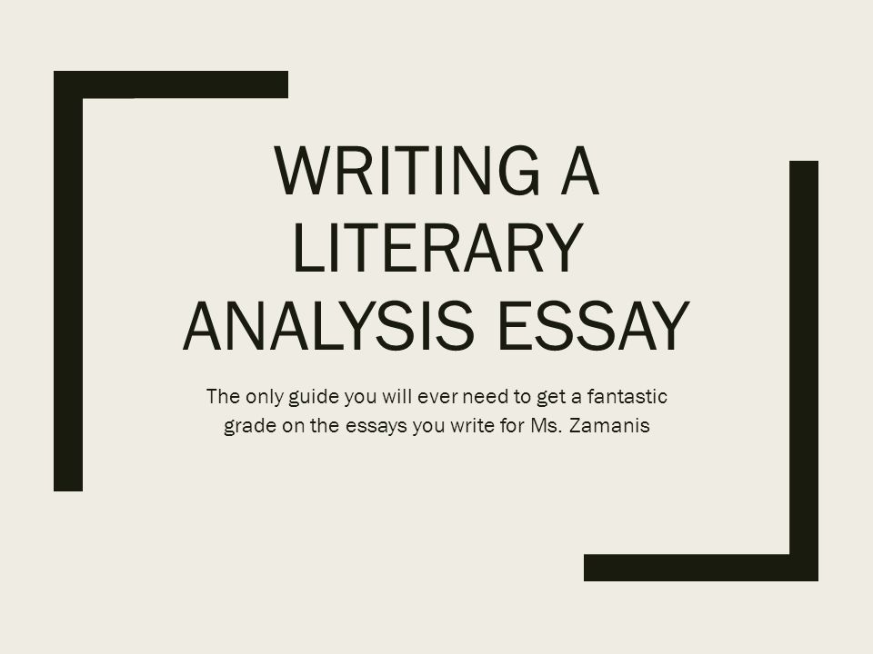 Guide to writing a literary analysis essay