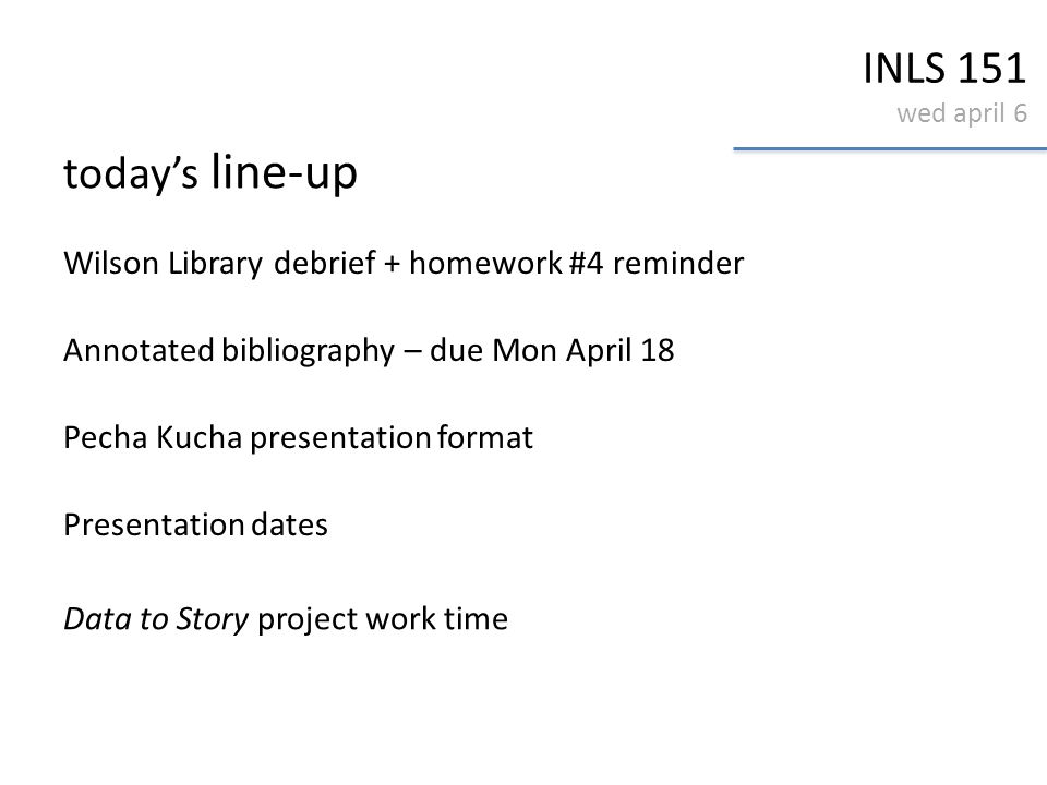 inls 151 wed april 6 today's line-up wilson library debrief + inls 151 wed april 6 today's line-up wilson library debrief +, Presentation templates