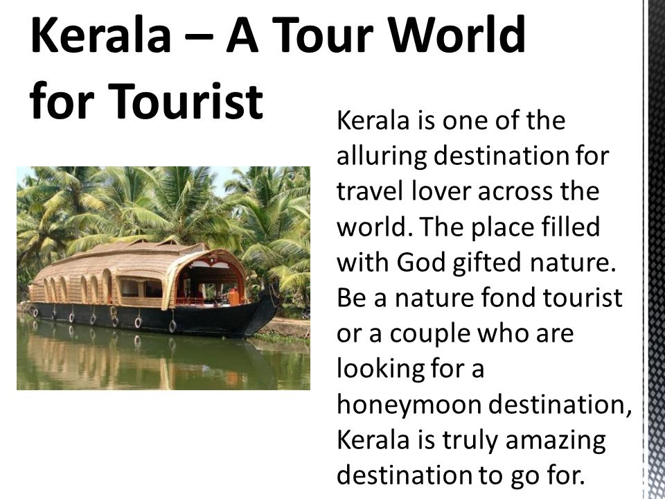 Kerala is one of the alluring destination for travel lover across the world.