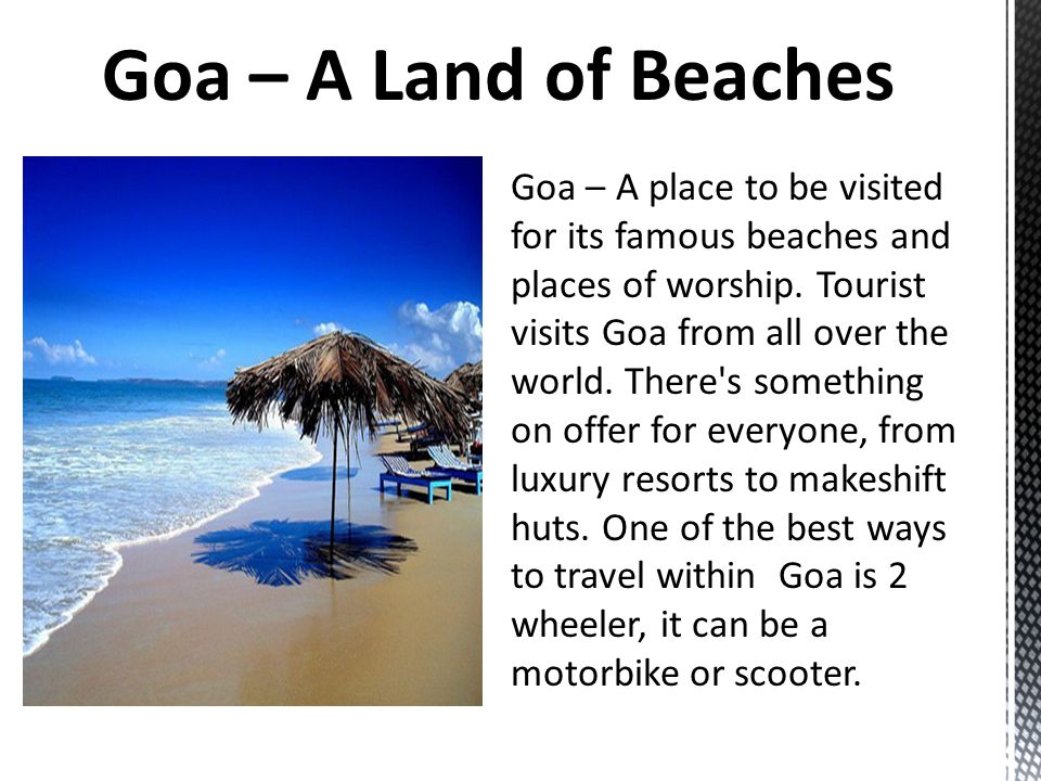 Goa – A place to be visited for its famous beaches and places of worship.