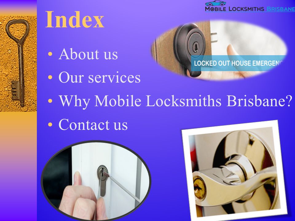 Index About us Our services Why Mobile Locksmiths Brisbane Contact us