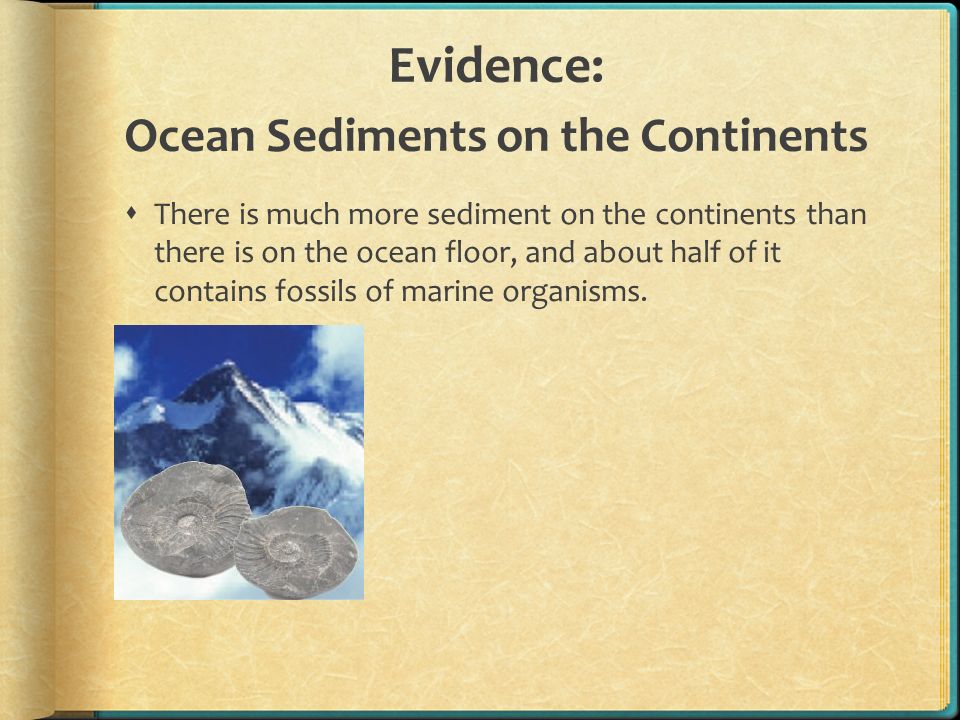 evidence ocean sediments on the continents there is much more ocean sediments