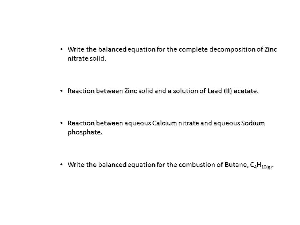 Unit 1 Chemical Changes Science 20 The Structure Of Matter E Write The Balanced Equation For Complete Decomposition Of Zinc Nitrate Solid