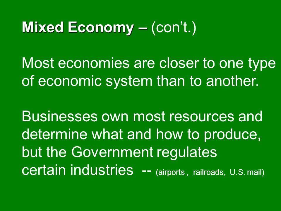 Mixed Economy Market + Command = Mixed Market + Command = Mixed There are no pure command or market economies.