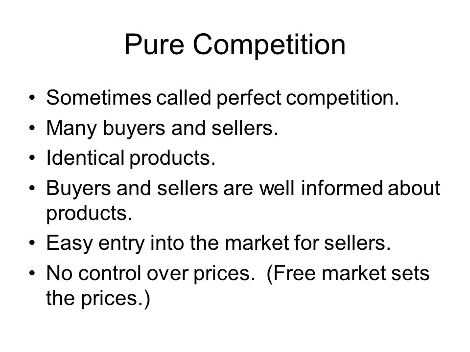 economics and pure competition Chapter nine pure competition chapter overview this chapter is the first of three closely related chapters analyzing the four basic market models—pure competition, pure monopoly, monopolistic competition, and oligopolyhere the market models are introduced and explained, which makes this the longest and perhaps most. economics and pure competition Chapter nine pure competition chapter overview this chapter is the first of three closely related chapters analyzing the four basic market models—pure competition, pure monopoly, monopolistic competition, and oligopolyhere the market models are introduced and explained, which makes this the longest and perhaps most.