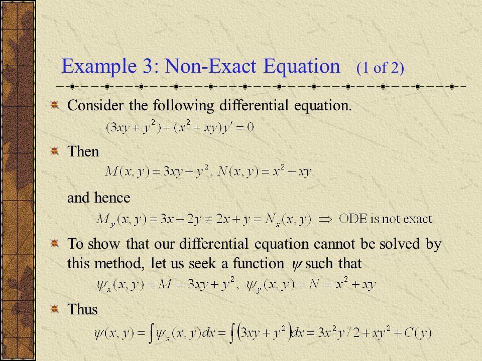 Boyce Diprima 9 Th Ed Ch 2 6 Exact Equations Integrating Example 3 Non Exact Equation 1 Of 2 Consider The Following Diffeial