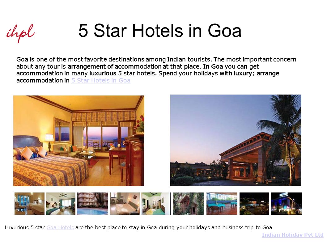 5 Star Hotels in Goa Goa is one of the most favorite destinations among Indian tourists.
