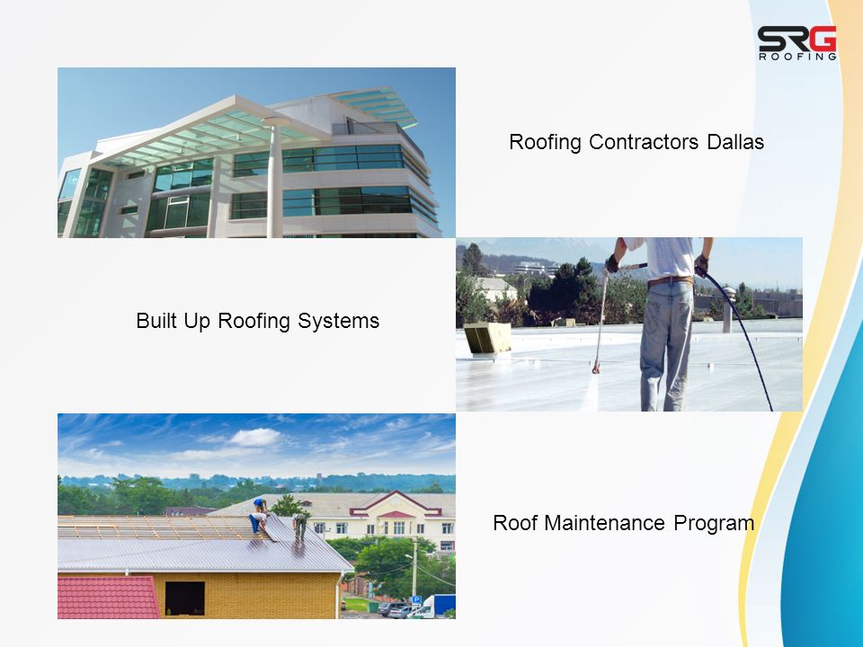 Built Up Roofing Systems Roofing Contractors Dallas Roof Maintenance Program