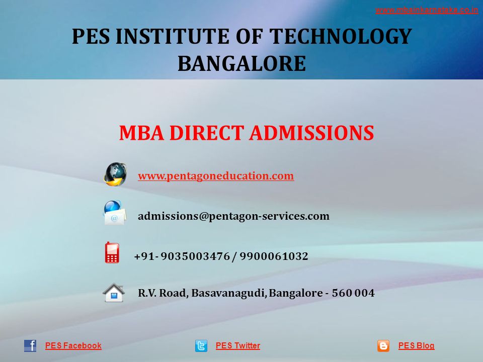 PES INSTITUTE OF TECHNOLOGY BANGALORE PES TwitterPES Blog   PES Facebook MBA DIRECT ADMISSIONS / R.V.