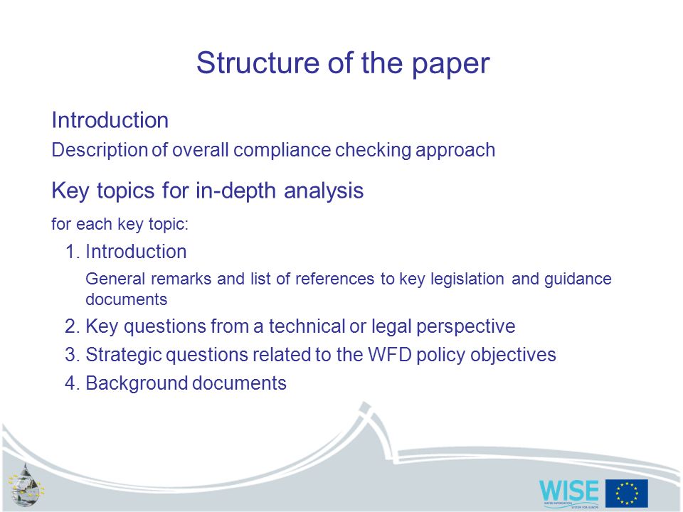 Structure of the paper Introduction Description of overall compliance checking approach Key topics for in-depth analysis for each key topic: 1.