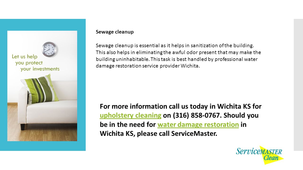 Sewage cleanup Sewage cleanup is essential as it helps in sanitization of the building.