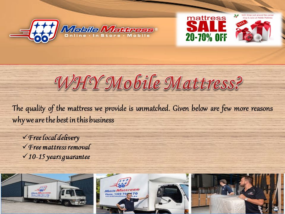 The quality of the mattress we provide is unmatched.